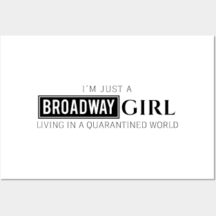 I’m just a Broadway Girl... Posters and Art